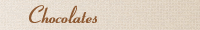 Chocolates